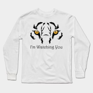 I'm Watching You Long Sleeve T-Shirt